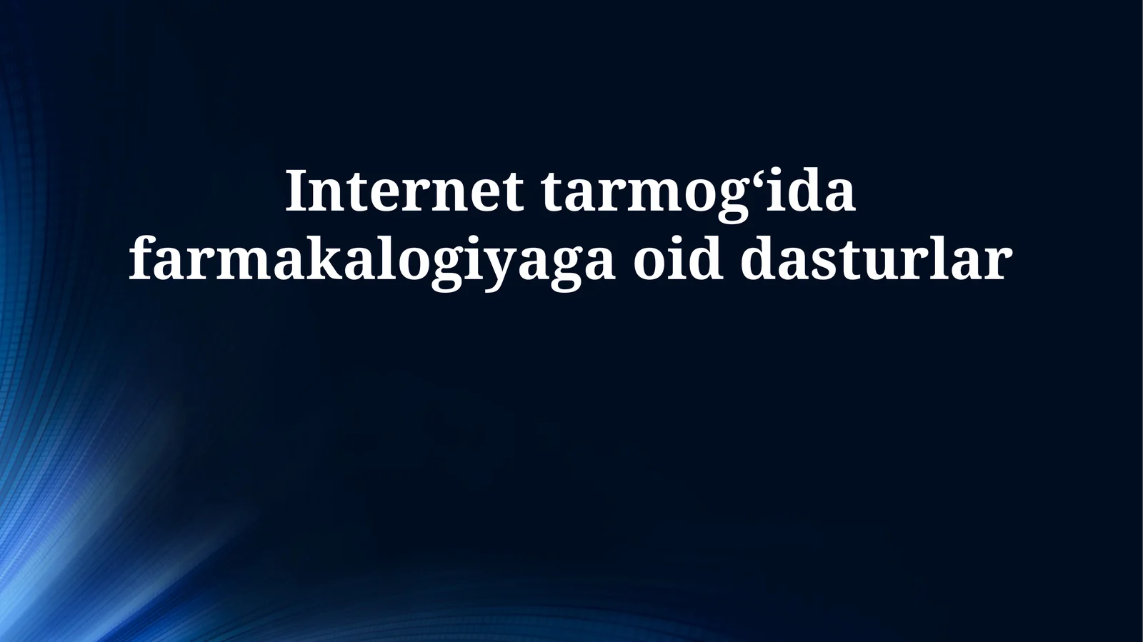 Internet tarmogʻida farmakalogiyaga oid dasturlar