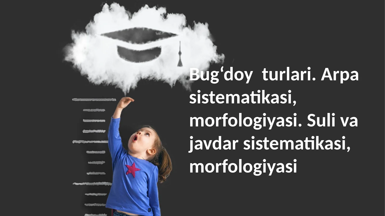 Bug‘doy turlari. Arpa sistematikasi, morfologiyasi. Suli va javdar sistematikasi, morfologiyasi