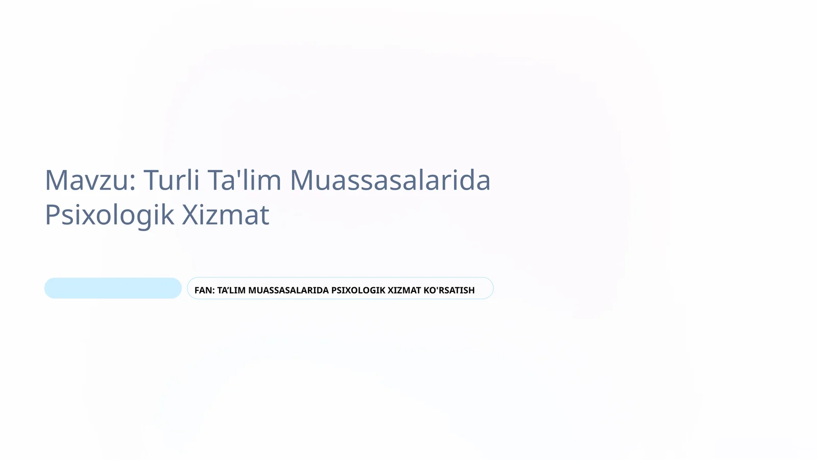 Turli Ta'lim Muassasalarida Psixologik Xizmat