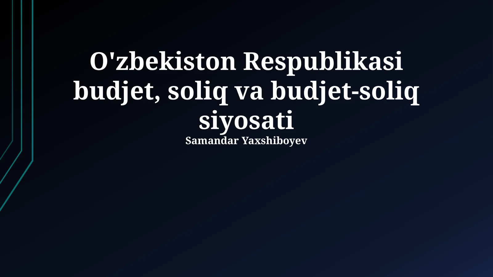 O'zbekiston Respublikasi budjet, soliq va budjet-soliq siyosati