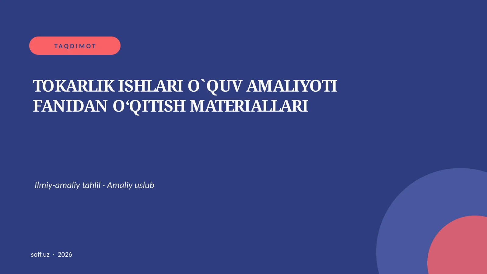 TOKARLIK ISHLARI O`QUV AMALIYOTI FANIDAN O‘QITISH MATERIALLARI