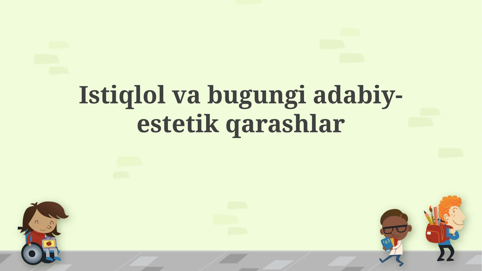 Istiqlolvabugungiadabiy-estetikqarashlar