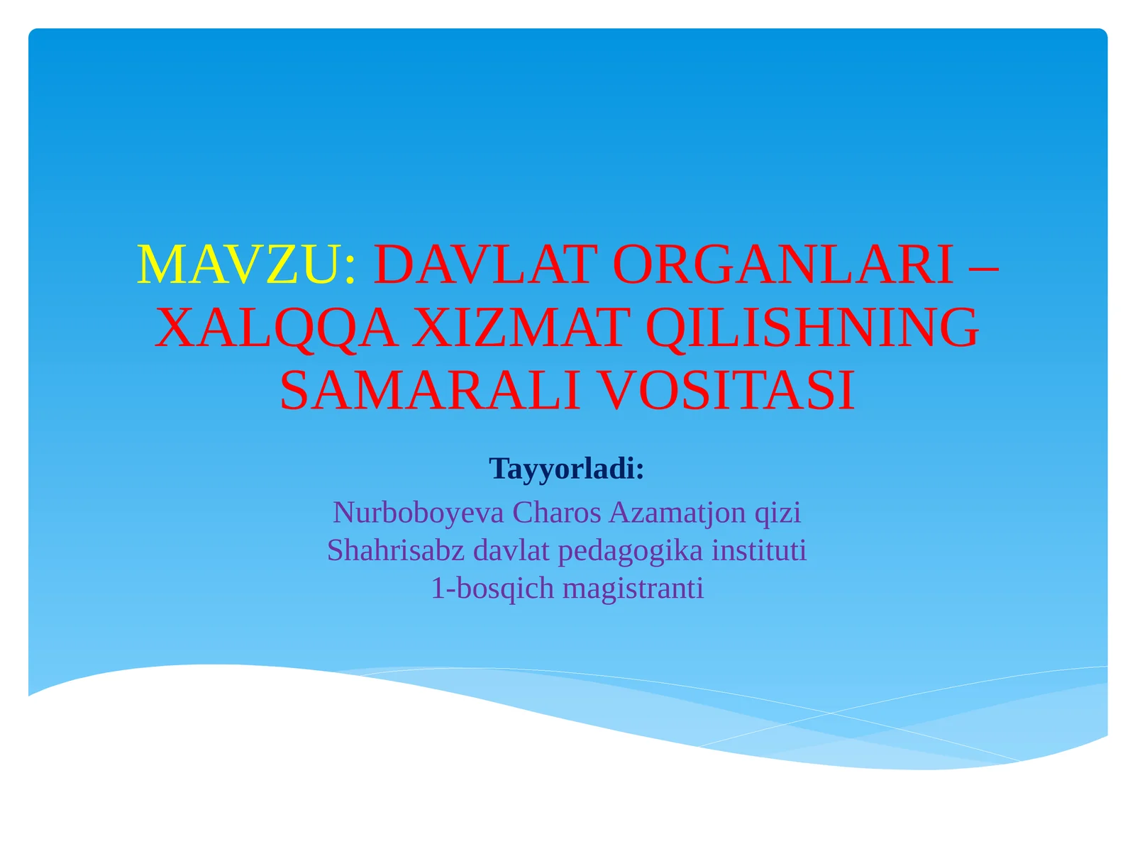 Davlat organlari – xalqqa xizmat qilishning samarali vositasi