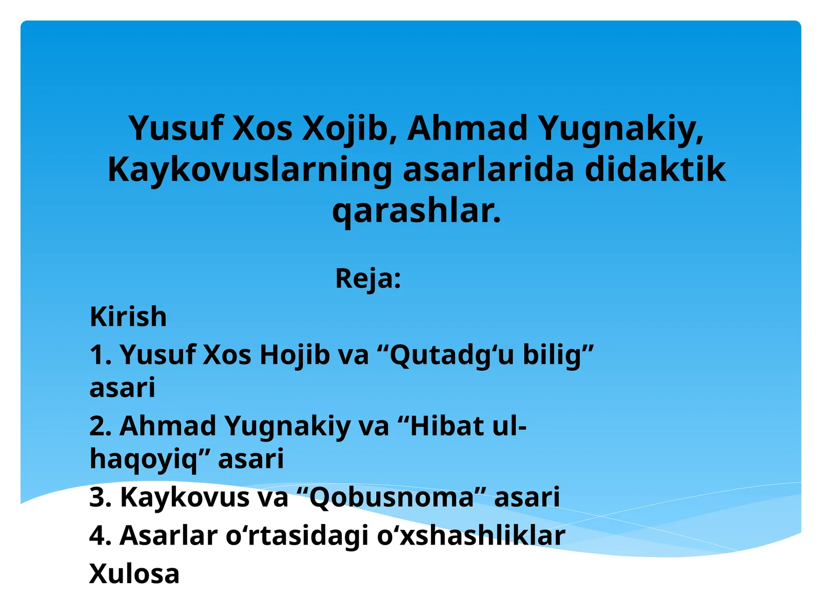 Yusuf Xos Xojib, Ahmad Yugnakiy, Kaykovuslarning asarlarida didaktik qarashlar.
