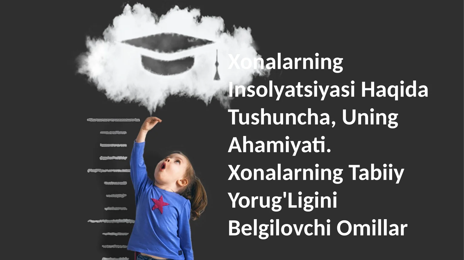 Xonalarning Insolyatsiyasi Haqida Tushuncha, Uning Ahamiyati. Xonalarning Tabiiy Yorug'Ligini Belgilovchi Omillar