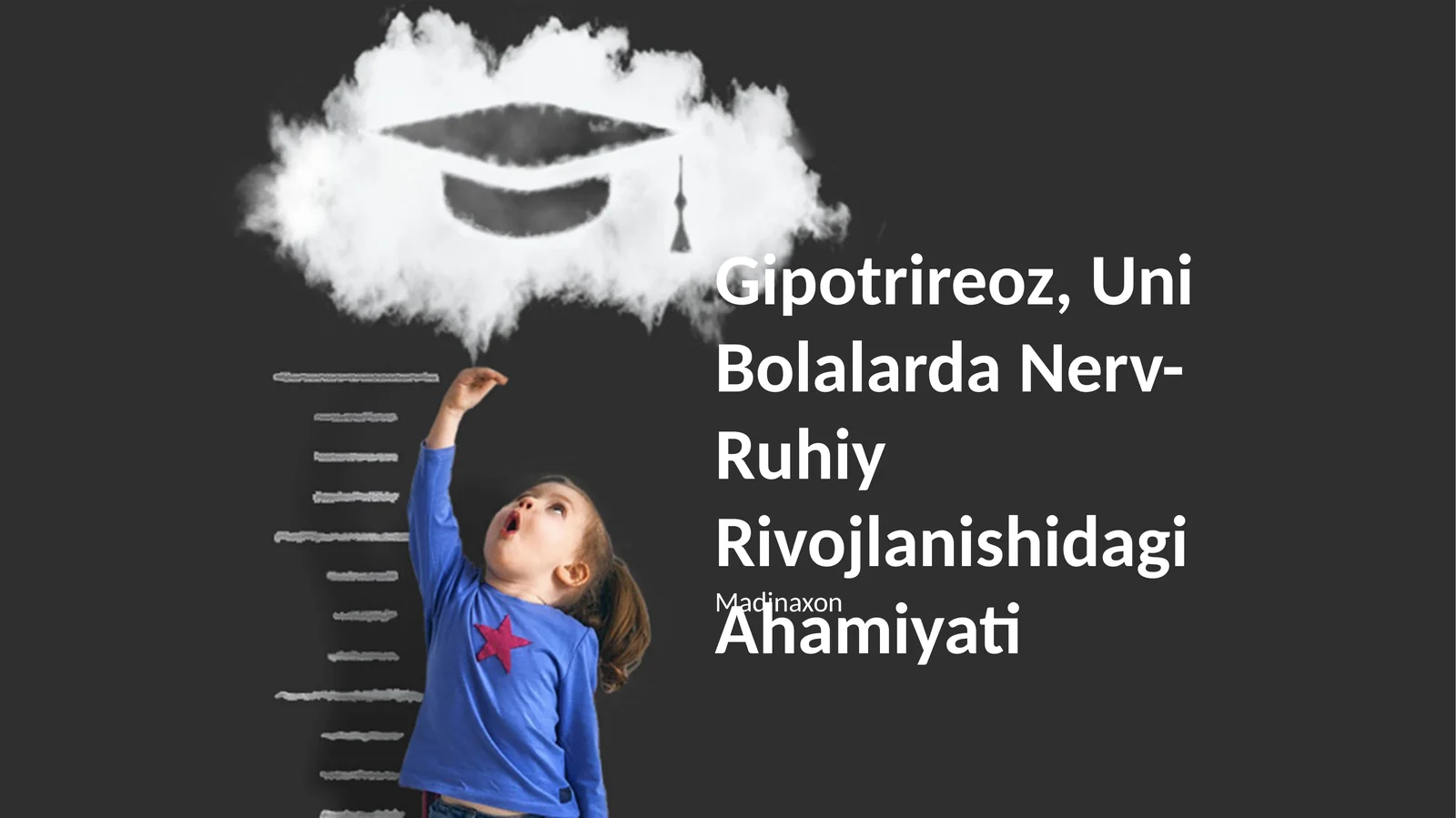 giportrireoz uni bolalarda nerv ruhiy rivojlanishi
