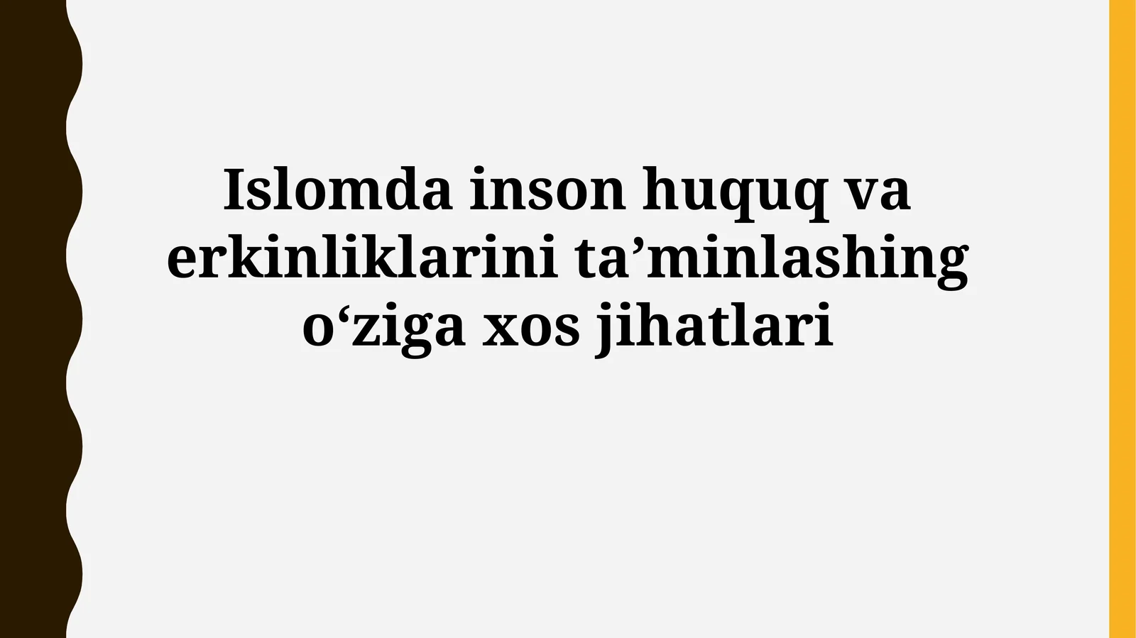 Islomda inson huquq va erkinliklarini ta’minlashing oʻzigaxosjihatlari
