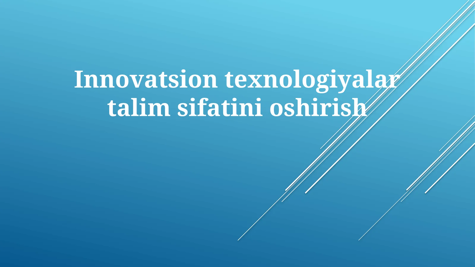 Ta'limda innovatsion texnologiyalar: imkoniyatlar va foydalar