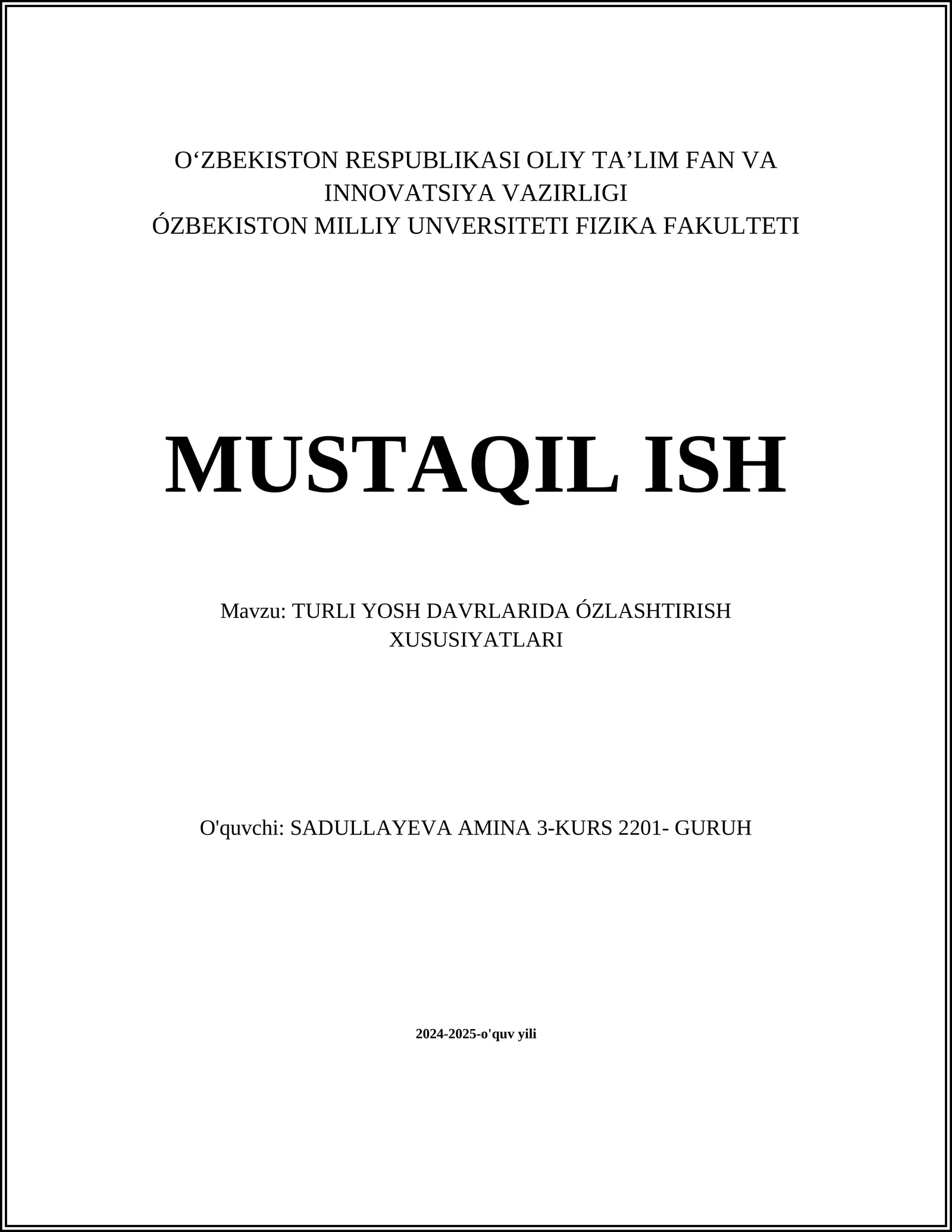 MUSTAQIL ISH Mavzu: TURLI YOSH DAVRLARIDA ÓZLASHTIRISH XUSUSIYATLARI