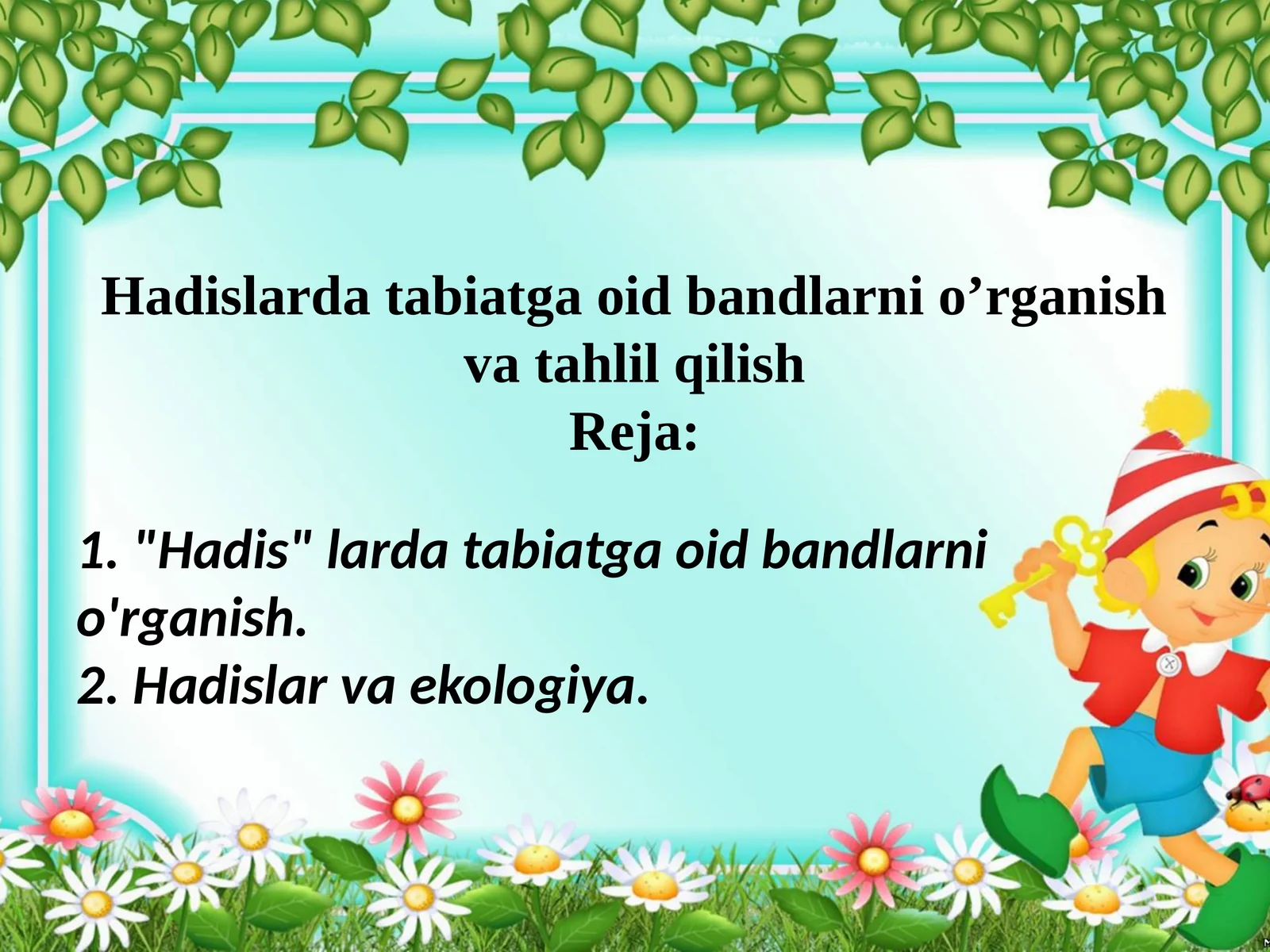 Hadislarda tabiatga oid bandlarni o’rganish va tahlil qilish