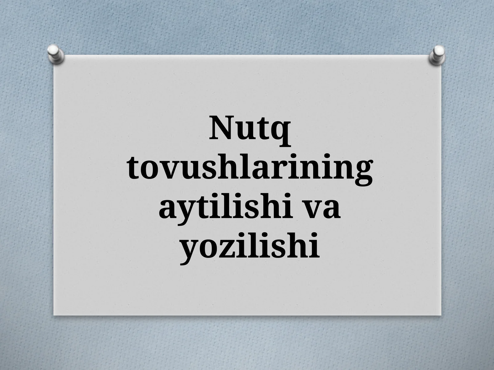 Nutqtovushlarining aytilishi va yozilishi