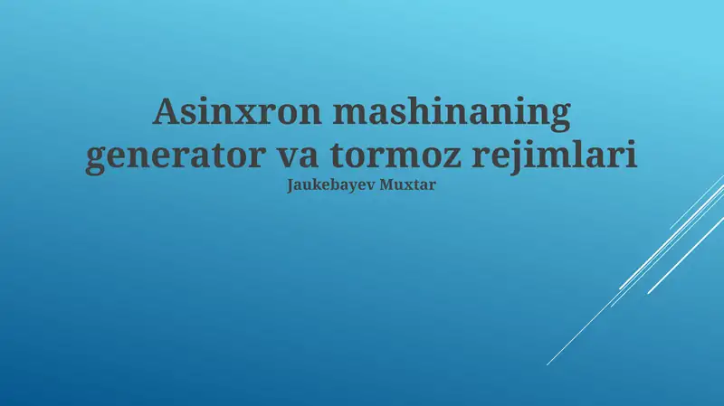 Asinxron mashinaning generator va tormoz rejimlari