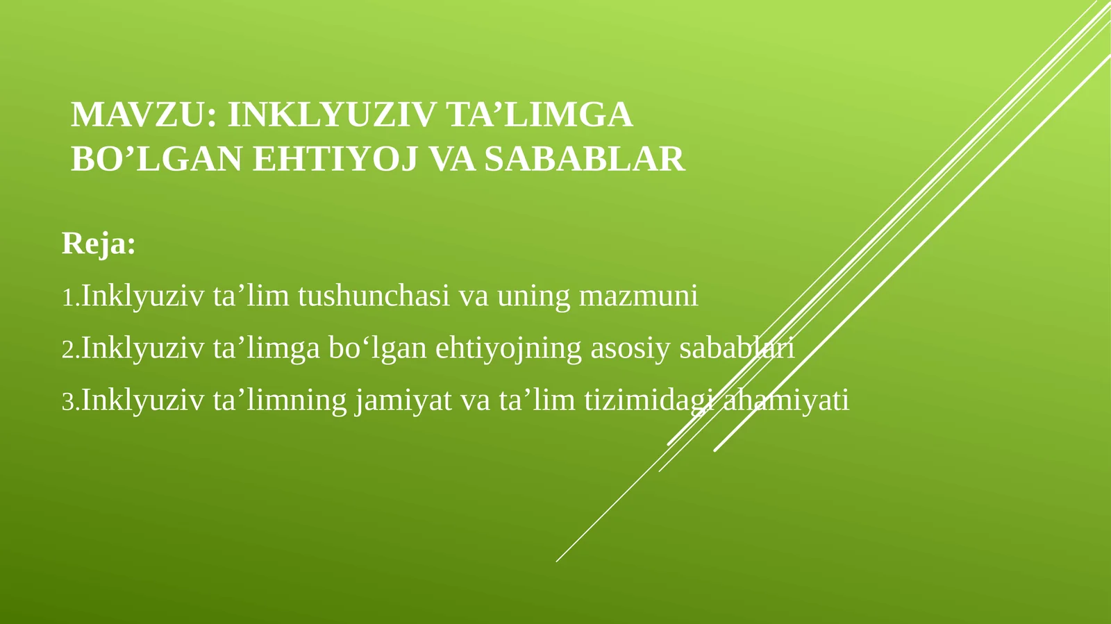 Inklyuziv ta’limga bo‘lgan ehtiyoj va sabablar