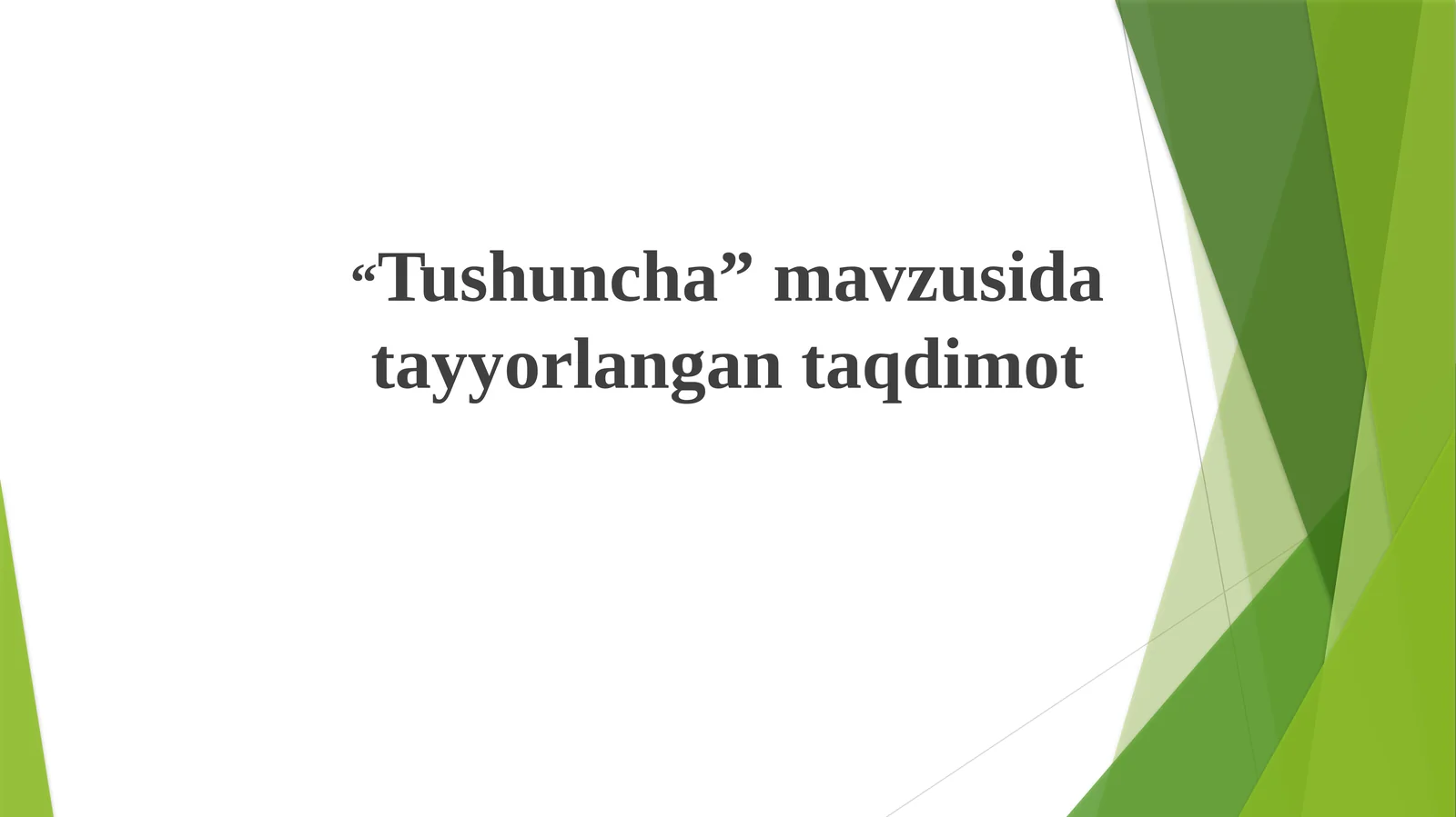 “Tushuncha” mavzusida tayyorlangan taqdimot