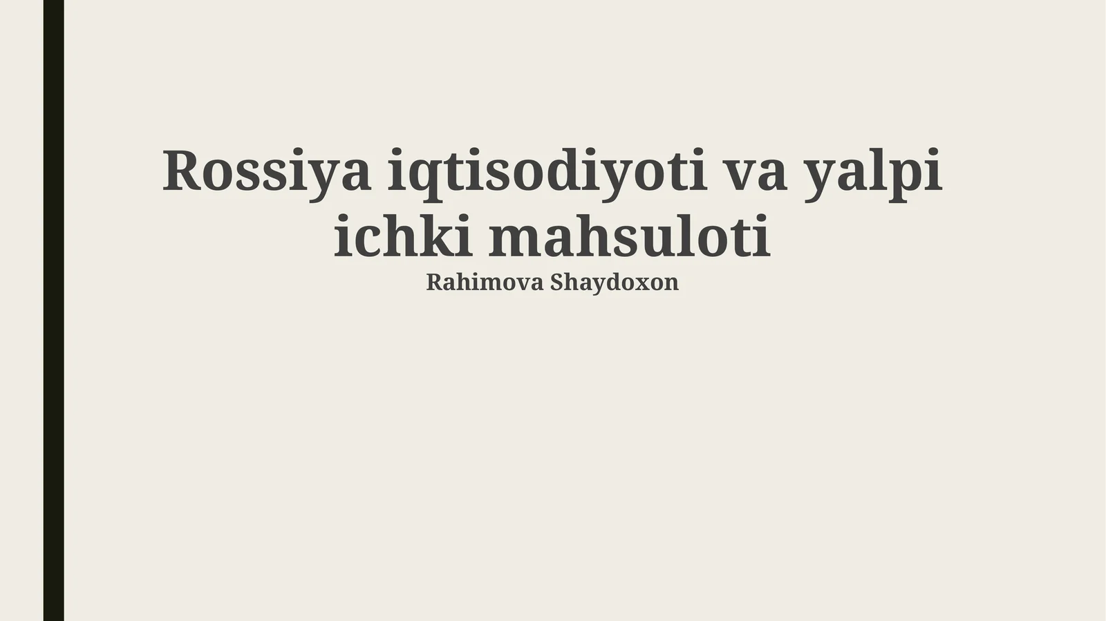 Rossiya iqtisodiyoti va yalpi ichki mahsuloti