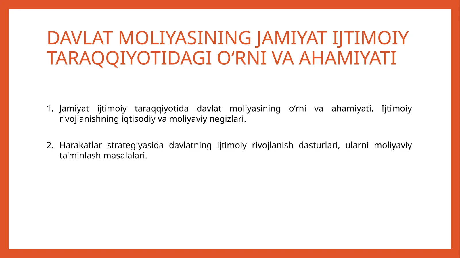 DAVLAT MOLIYASINING JAMIYAT IJTIMOIY TARAQQIYOTIDAGI O‘RNI VA AHAMIYATI