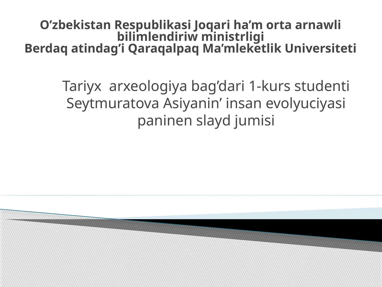 Seytmuratova Asiyani insan evolyutsiyasi