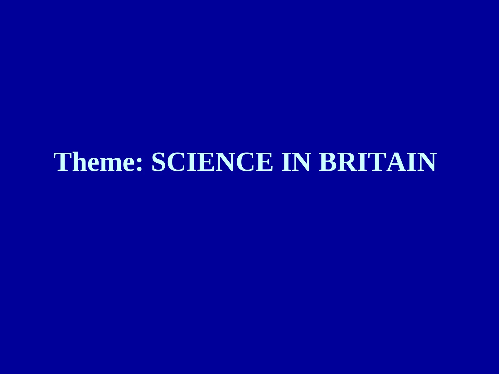 SCIENCE IN BRITAIN