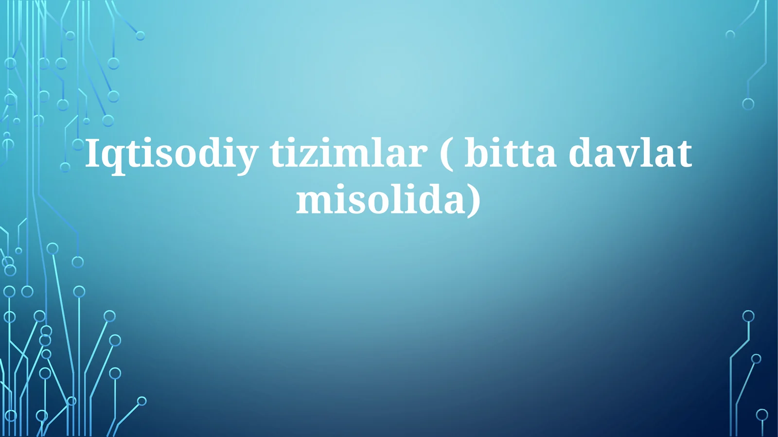 Iqtisodiytizimlar(bittadavlatmisolida)