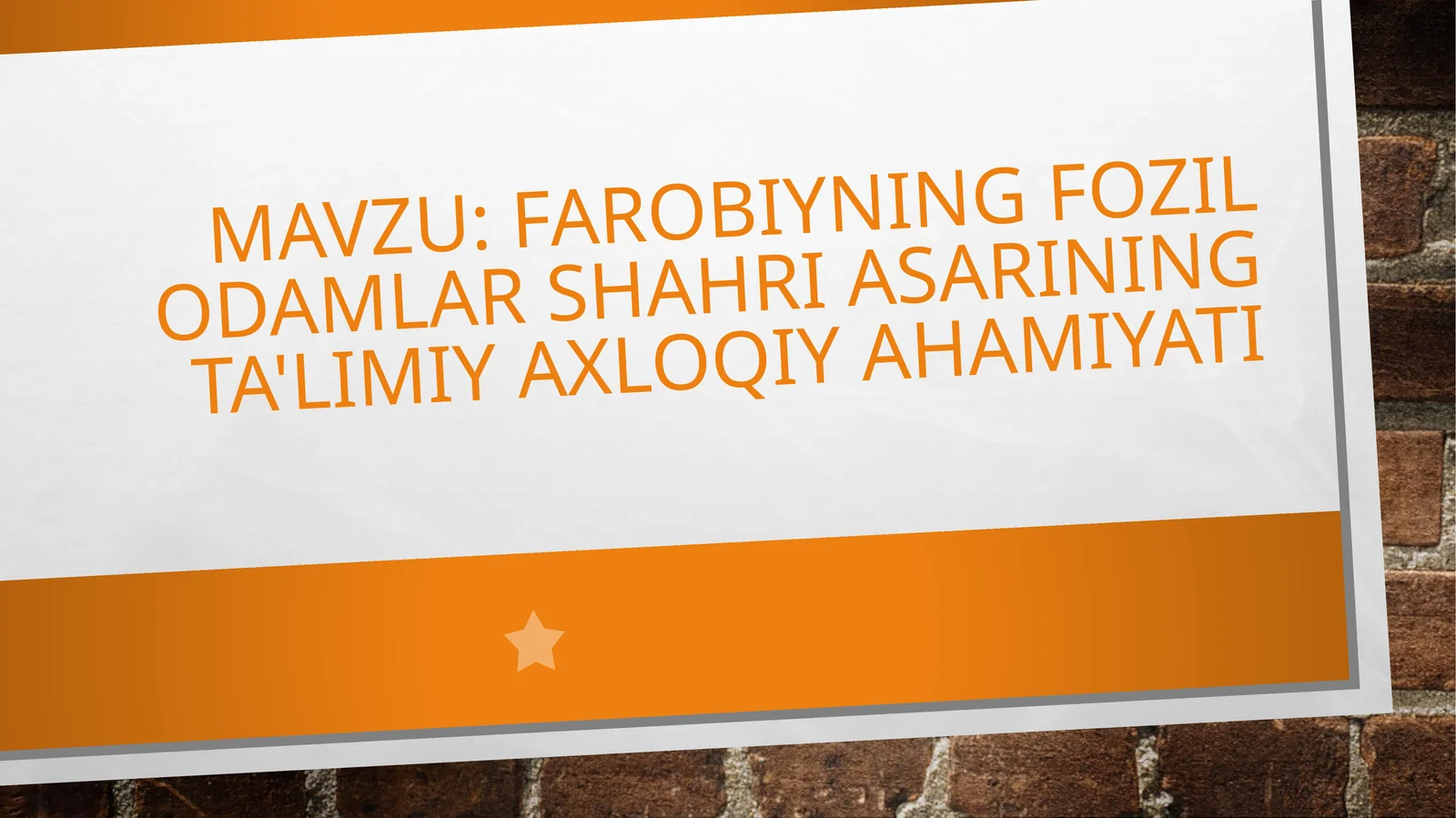 Farobiyning Fozilodamlar shahri asarining ta'limiy-axloqiyahamiyati