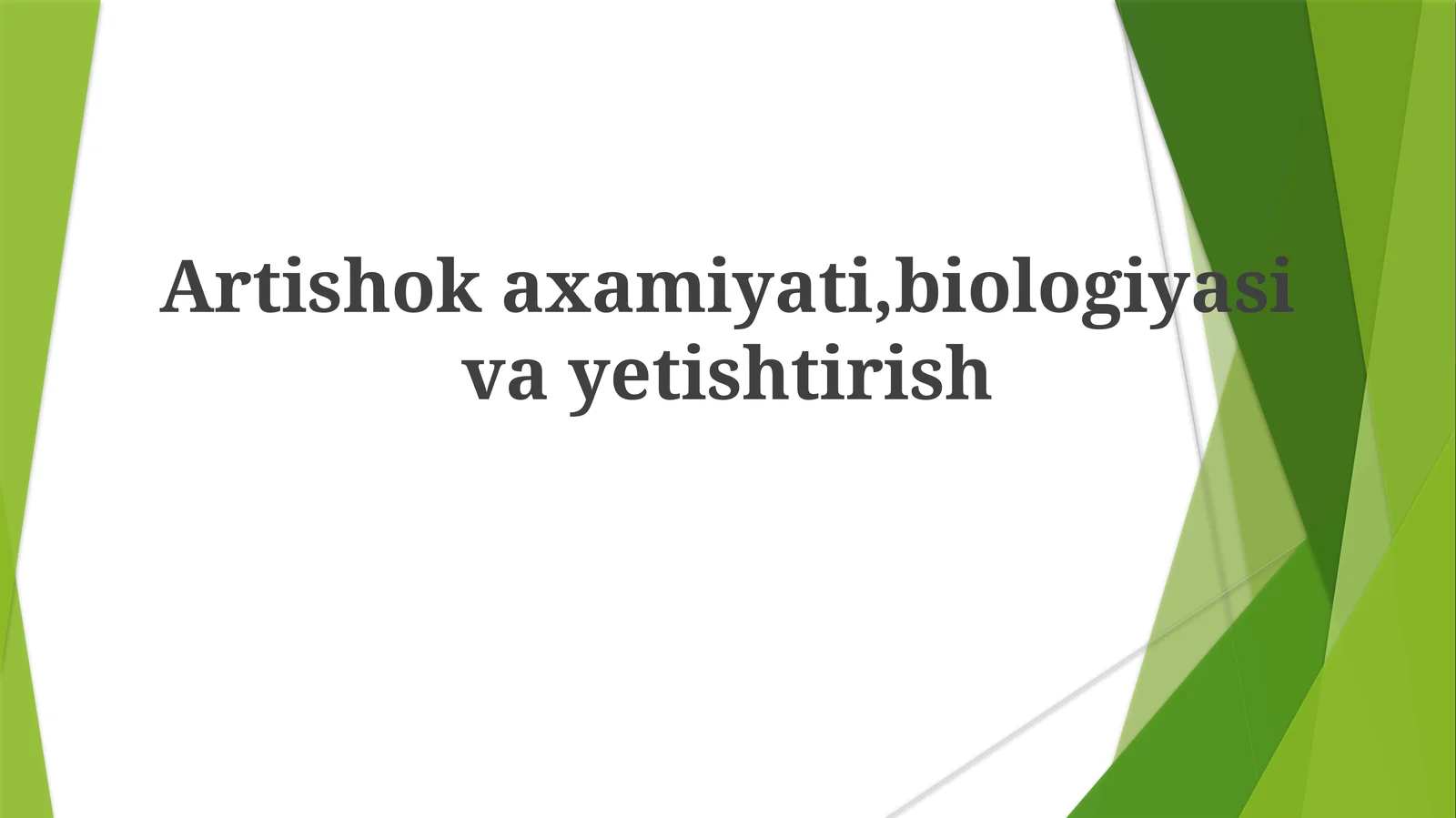 Artishokaxamiyati, biologiyasi