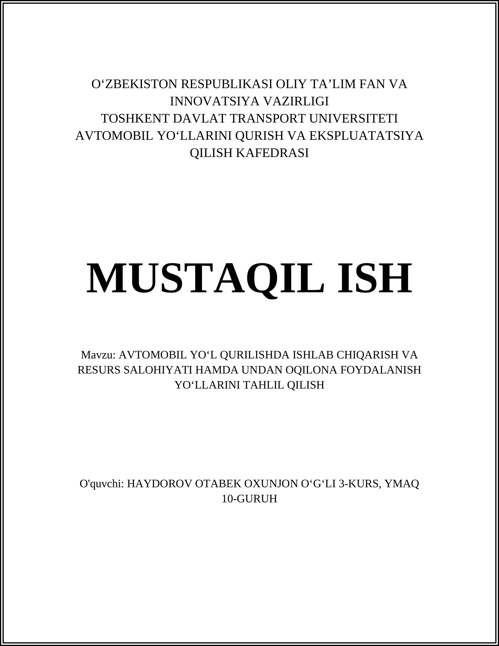 AVTOMOBIL YOʻL QURILISHDA ISHLAB CHIQARISH VA RESURS SALOHIYATI HAMDA UNDAN OQILONA FOYDALANISH YOʻLLARINI TAHLIL QILISH