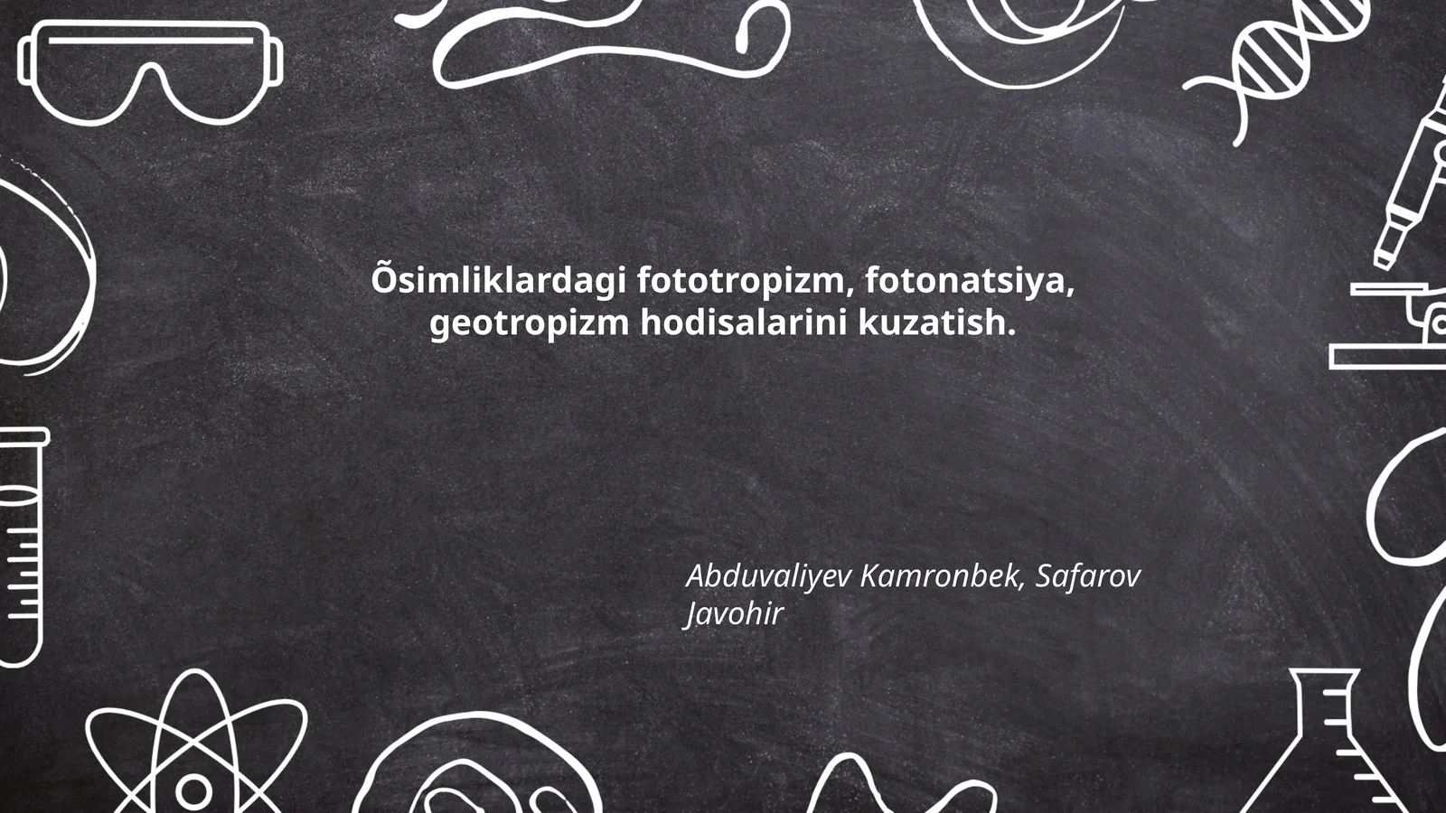 Õsimliklardagi fototropizm, fotonatsiya, geotropizm hodisalarini kuzatish