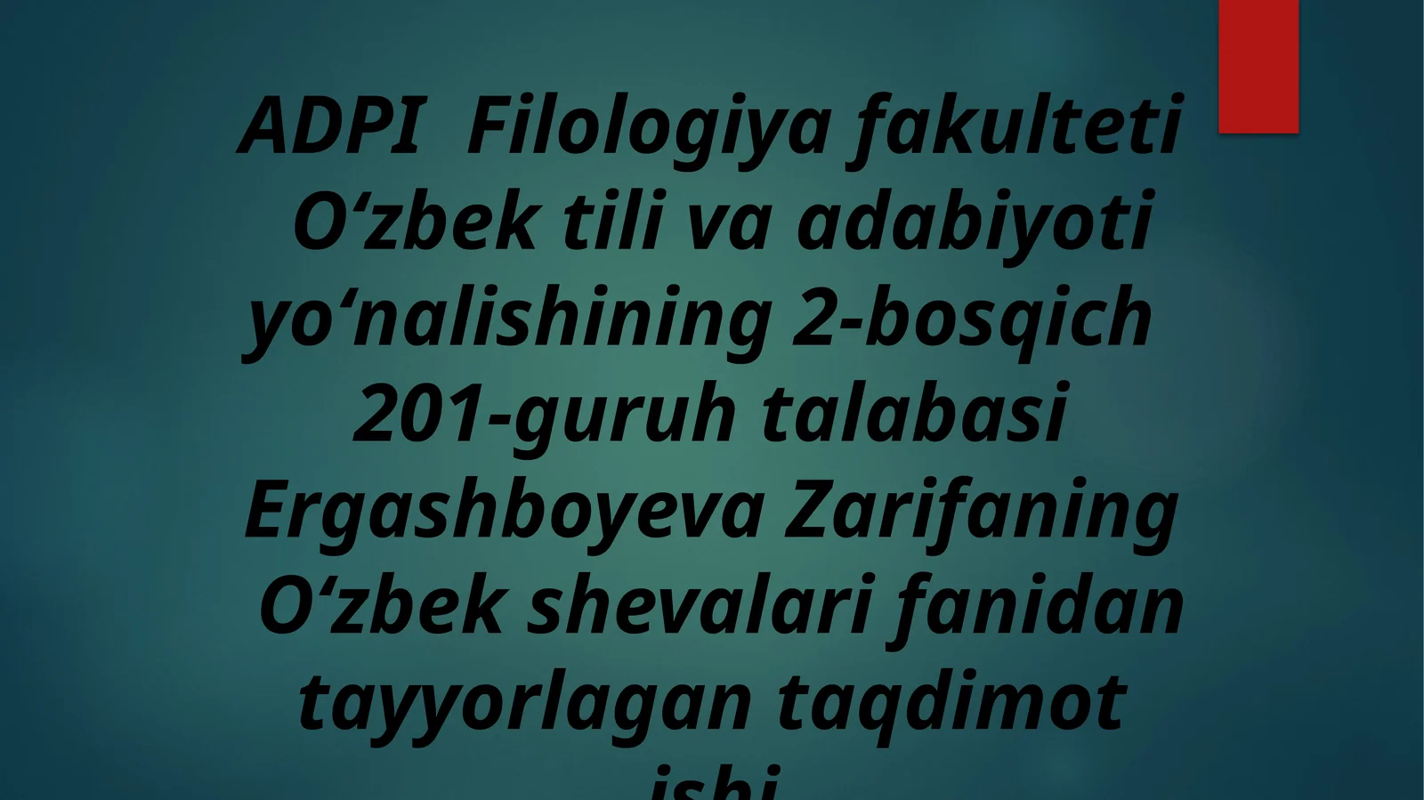 Oʻzbek shevalari fanidan tayyorlagan taqdimot ishi