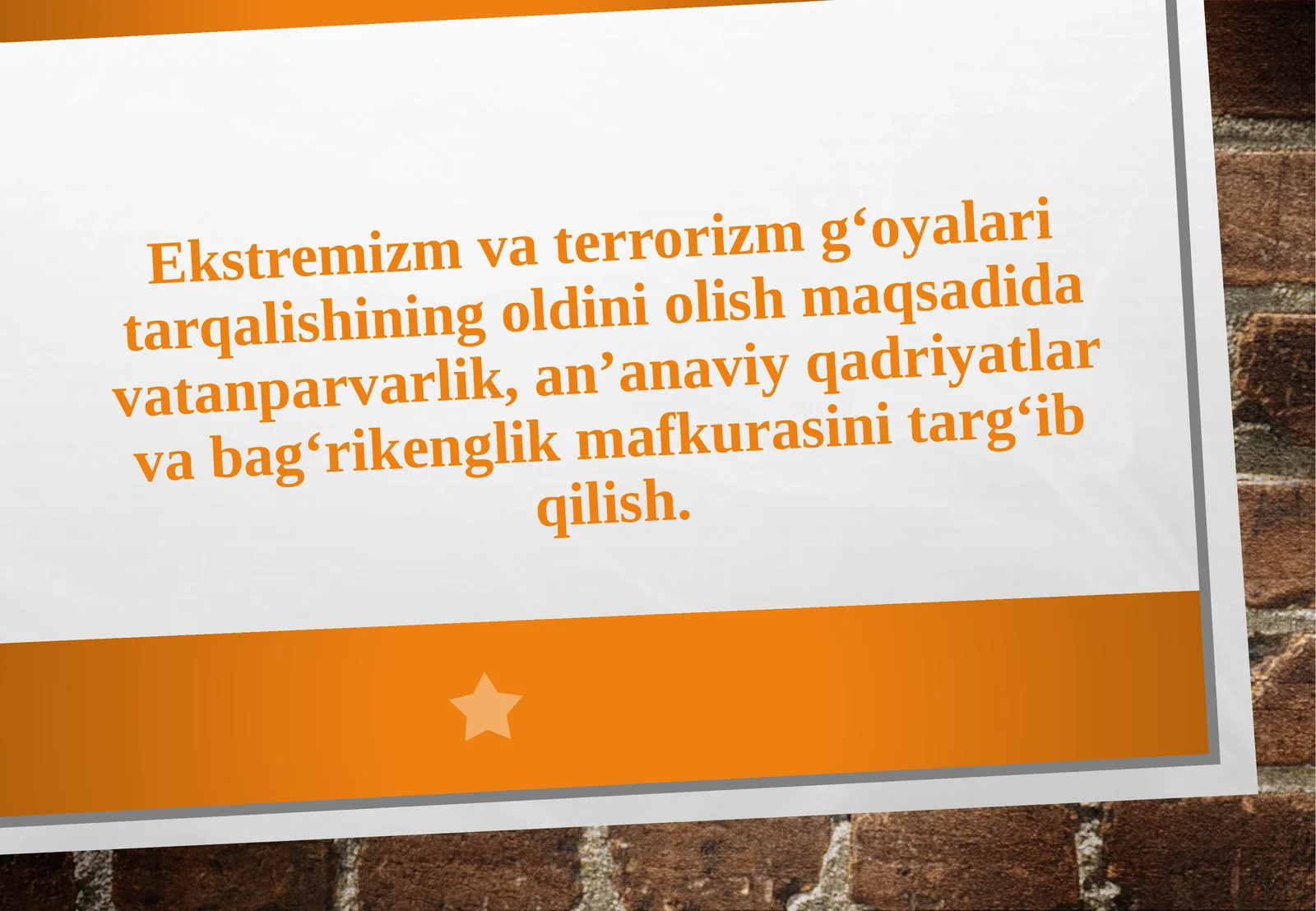 Ekstremizm va terrorizm g‘oyalarining oldini olish maqsadida vatanparvarlik, an’anaviy qadriyatlar va bag‘rikenglik mafkurasini targ‘ib qilish