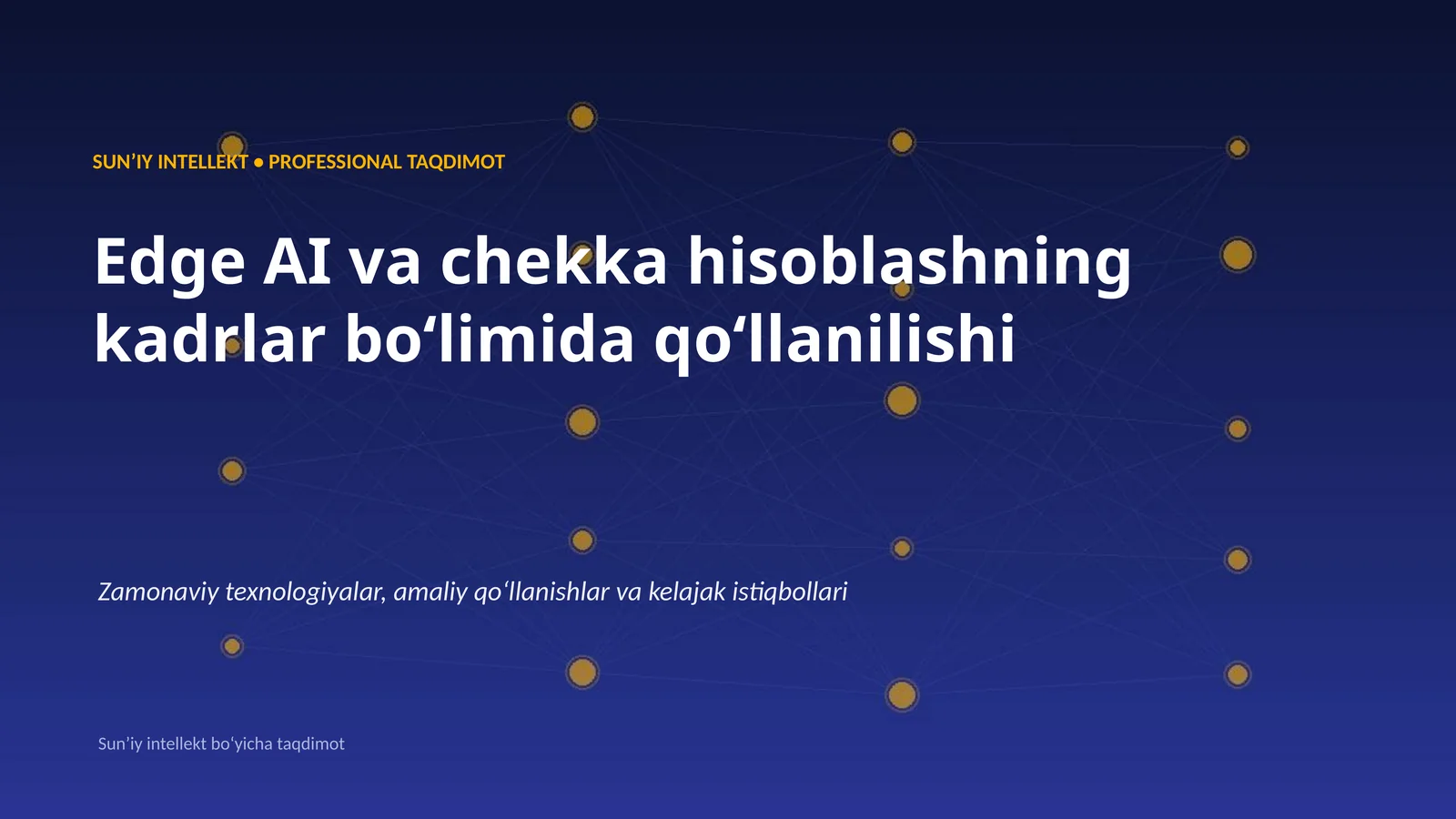 SUNʼIY INTELLEKT • PROFESSIONAL TAQDIMOT