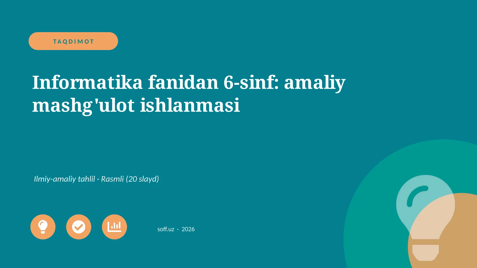 Informatika fanidan 6-sinf: amaliy mashg'ulot ishlanmasi