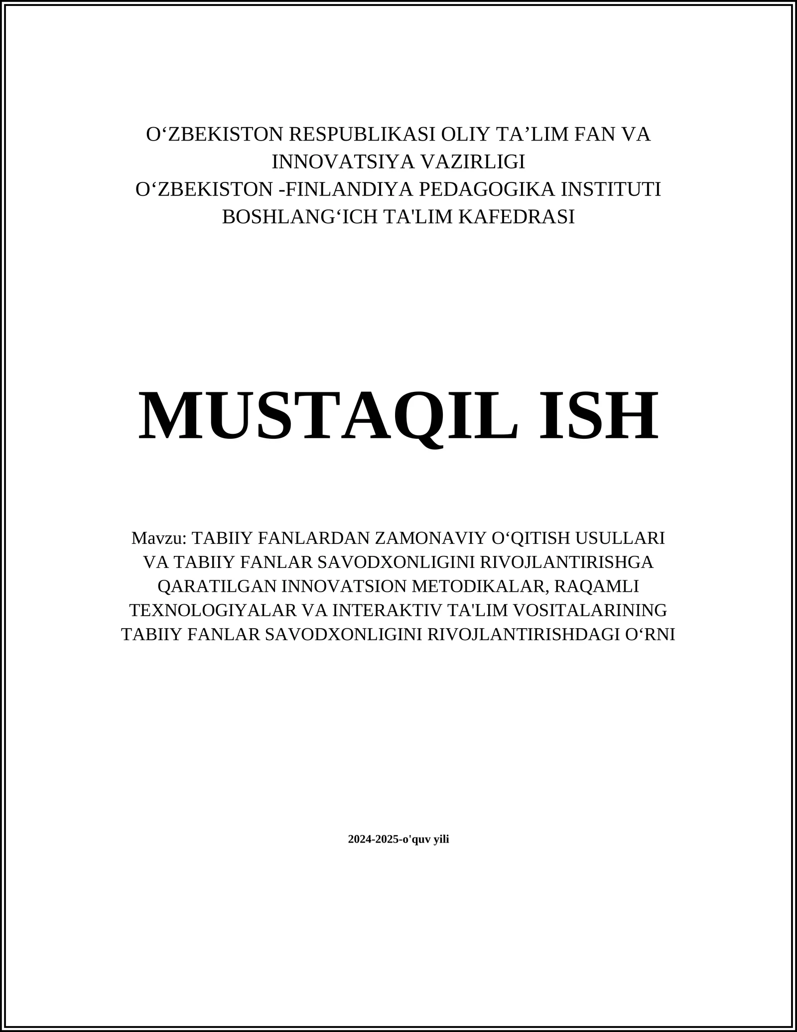 TABIIY FANLARDAN ZAMONAVIY O‘QITISH USULLARI VA TABIIY FANLAR SAVODXONLIGINI RIVOJLANTIRISHGA QARATILGAN INNOVATSION METODIKALAR