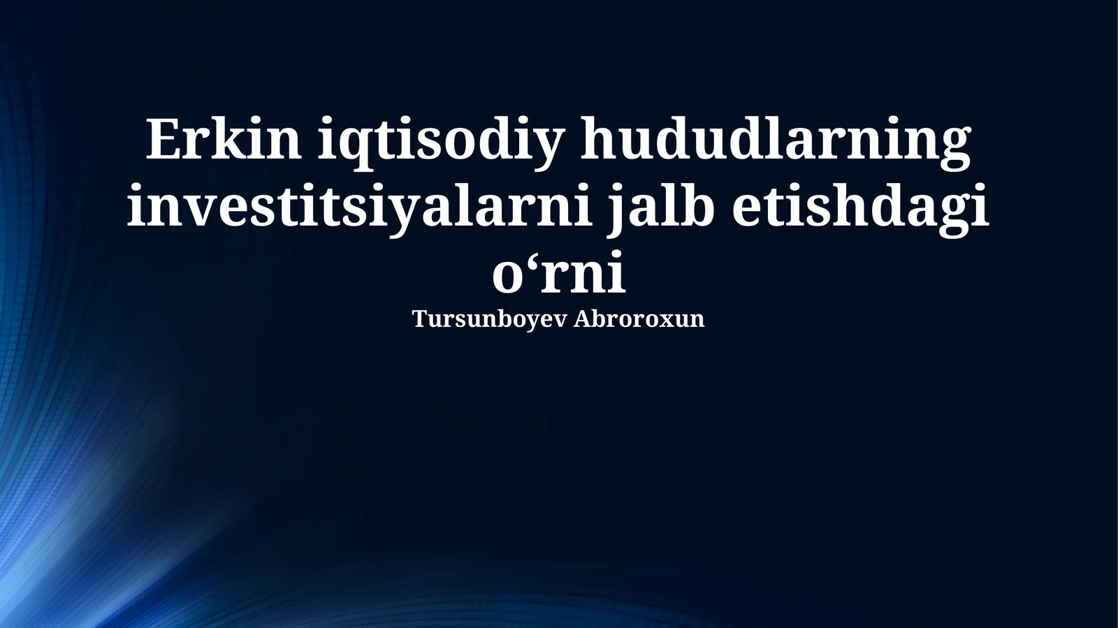 Erkin iqtisodiy hududlarning investitsiyalarni jalb etishdagi o‘rni