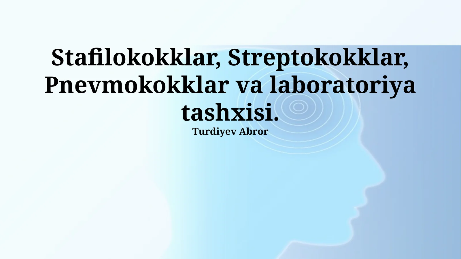 Stafilokokklar, Streptokokklar va Pnevmokokklar: Umumiy Tavsif va Klinik Ahamiyati