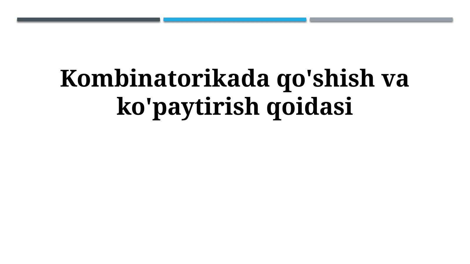 Kombinatorikada qo'shish va ko'paytirish qoidasi