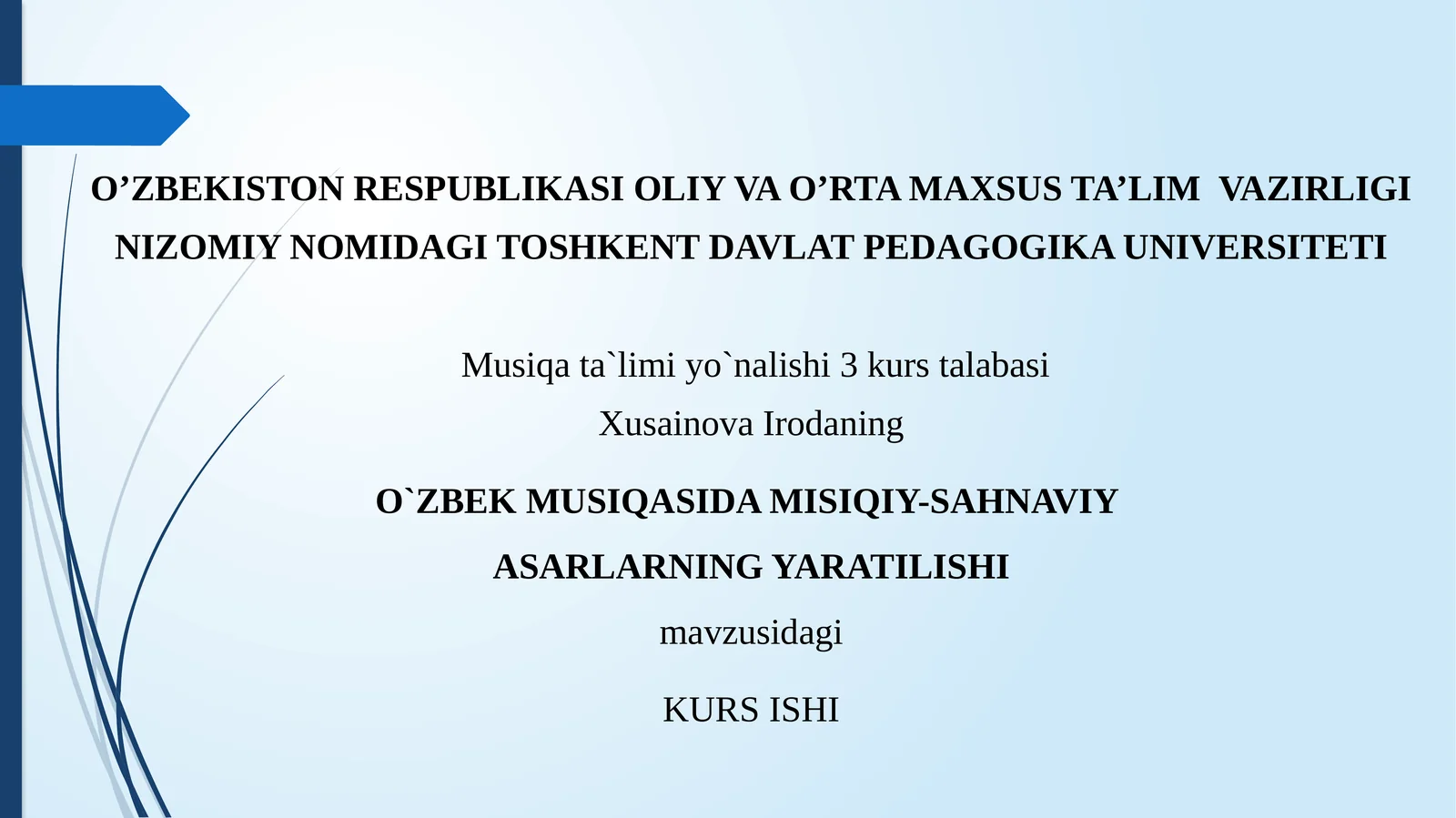 O`ZBEK MUSIQASIDA MISIQIY-SAHNAVIY ASARLARNING YARATILISHI