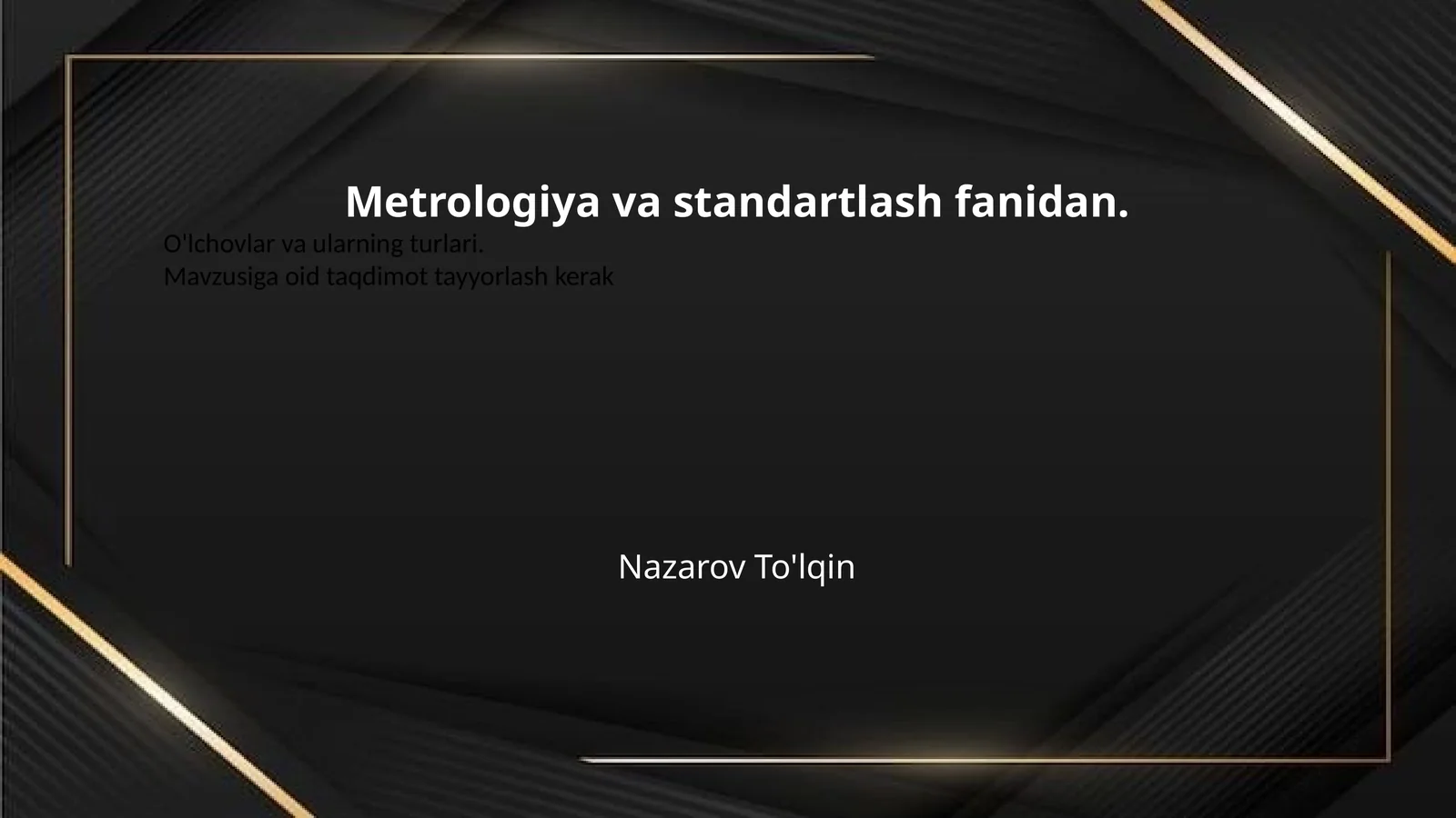Metrologiya va standartlash fanidan.