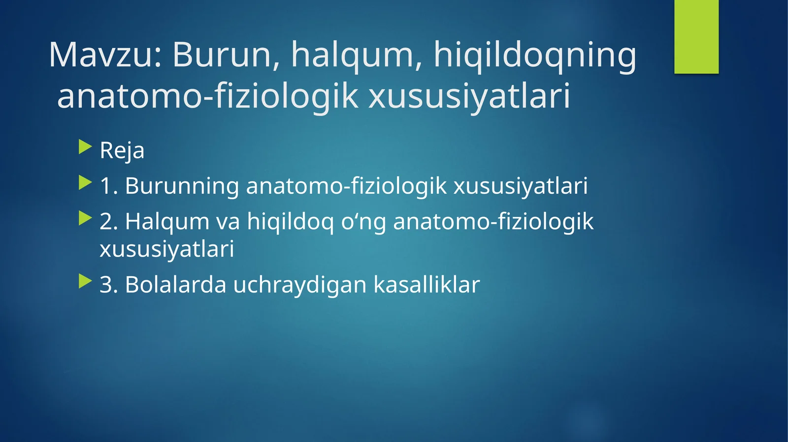 Burun, halqum, hiqildoqning anatomo-fiziologik xususiyatlari