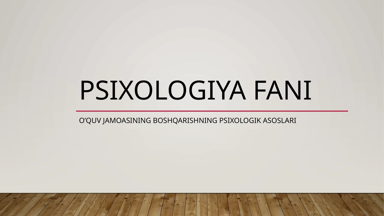 O’QUV JAMOASINING BOSHQARISHNING PSIXOLOGIK ASOSLARI