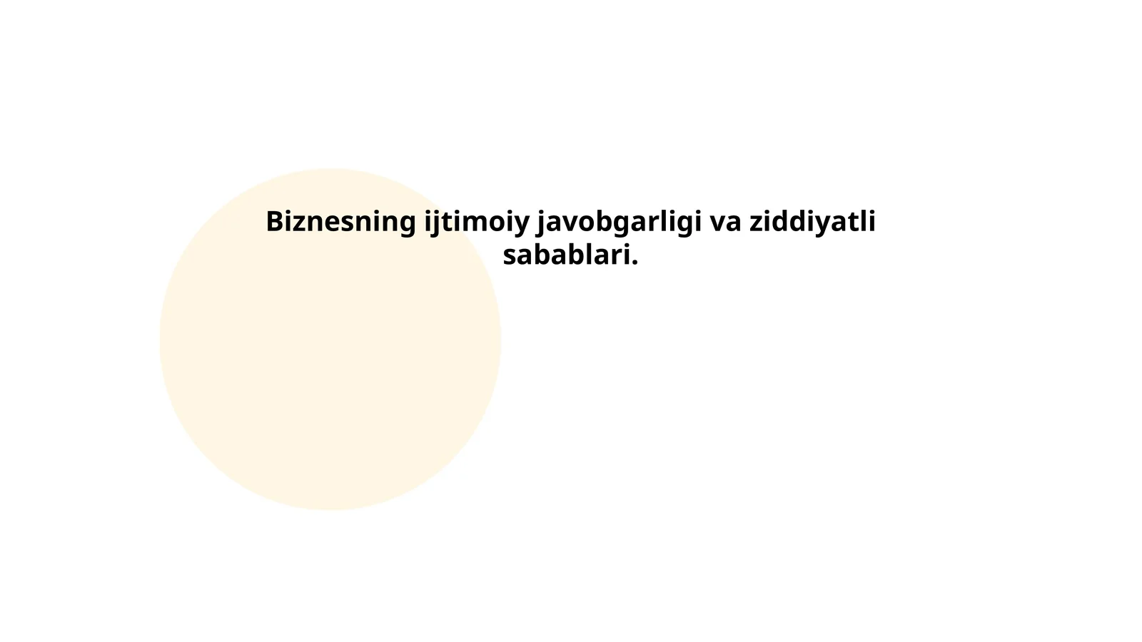 Biznesning ijtimoiy javobgarligi va ziddiyatli sabablari