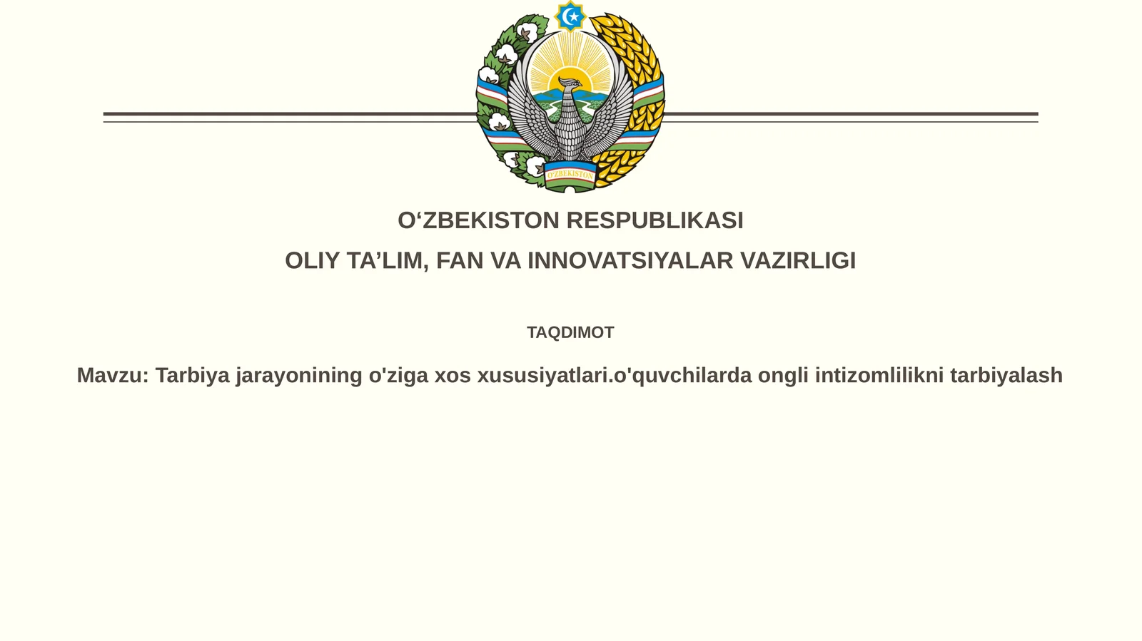 Tarbiyajarayoniningo'zigaxosxususiyatlari.o'quvchilardaongliintizomliliknitarbiyalash