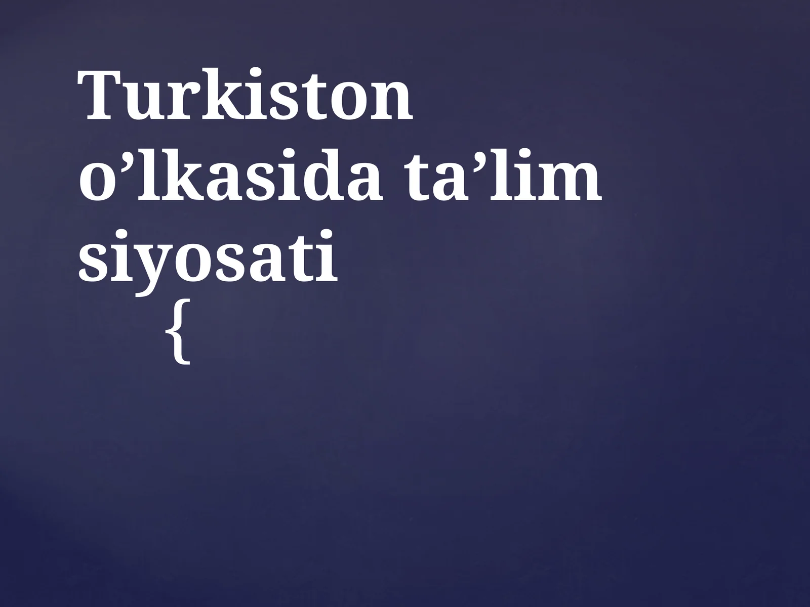 Turkiston o’lkasida ta’lim siyosati