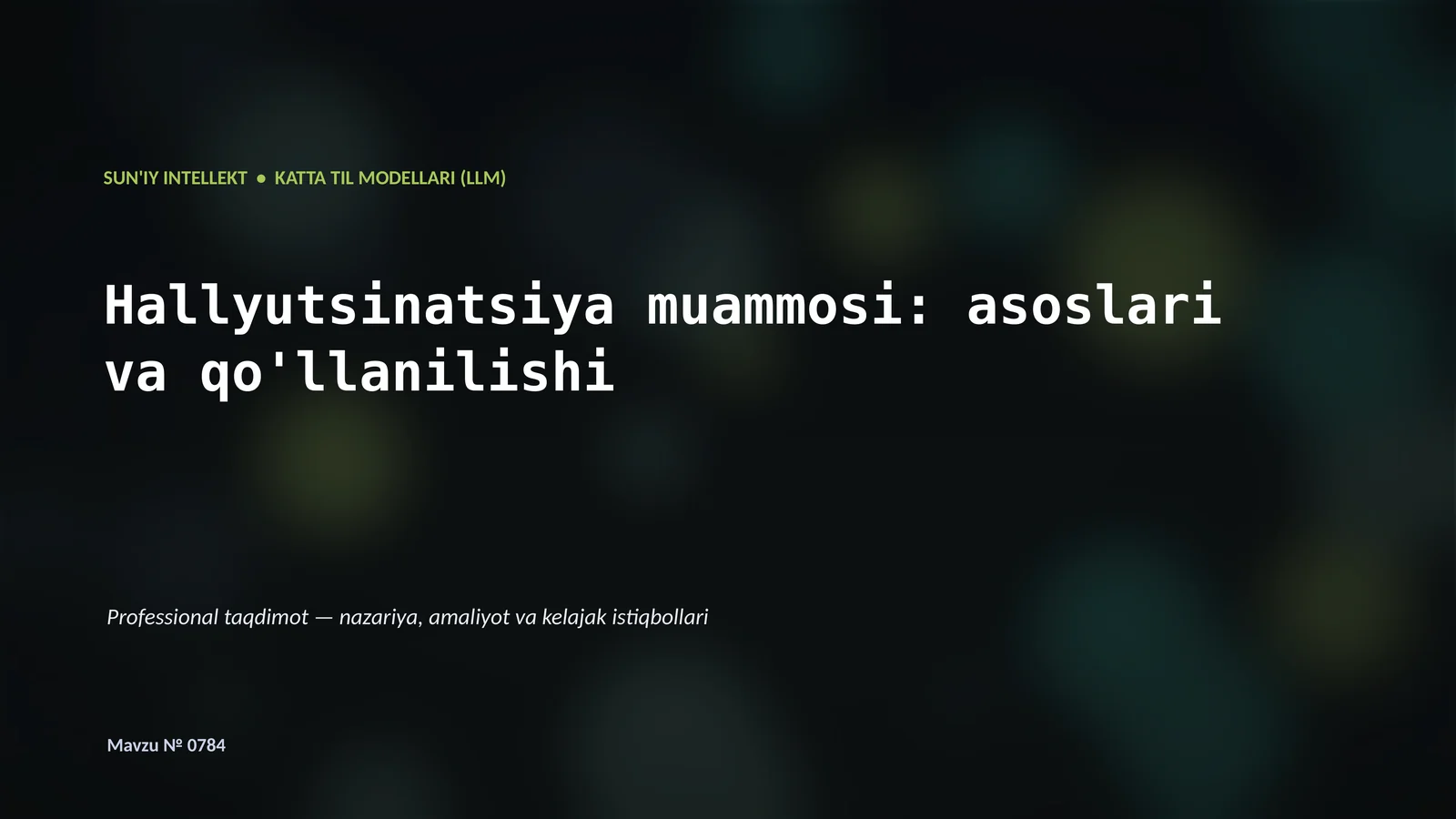 SUN'IY INTELLEKT • KATTA TIL MODELLARI (LLM)
