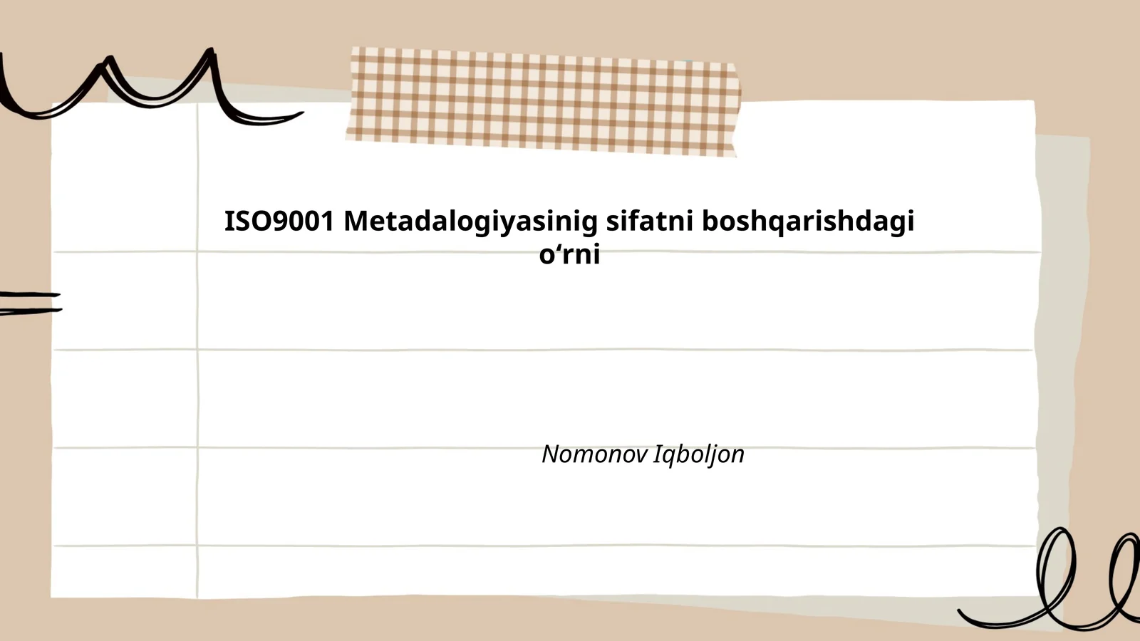 ISO9001 Metadalogiyasinig sifatni boshqarishdagi oʻrni