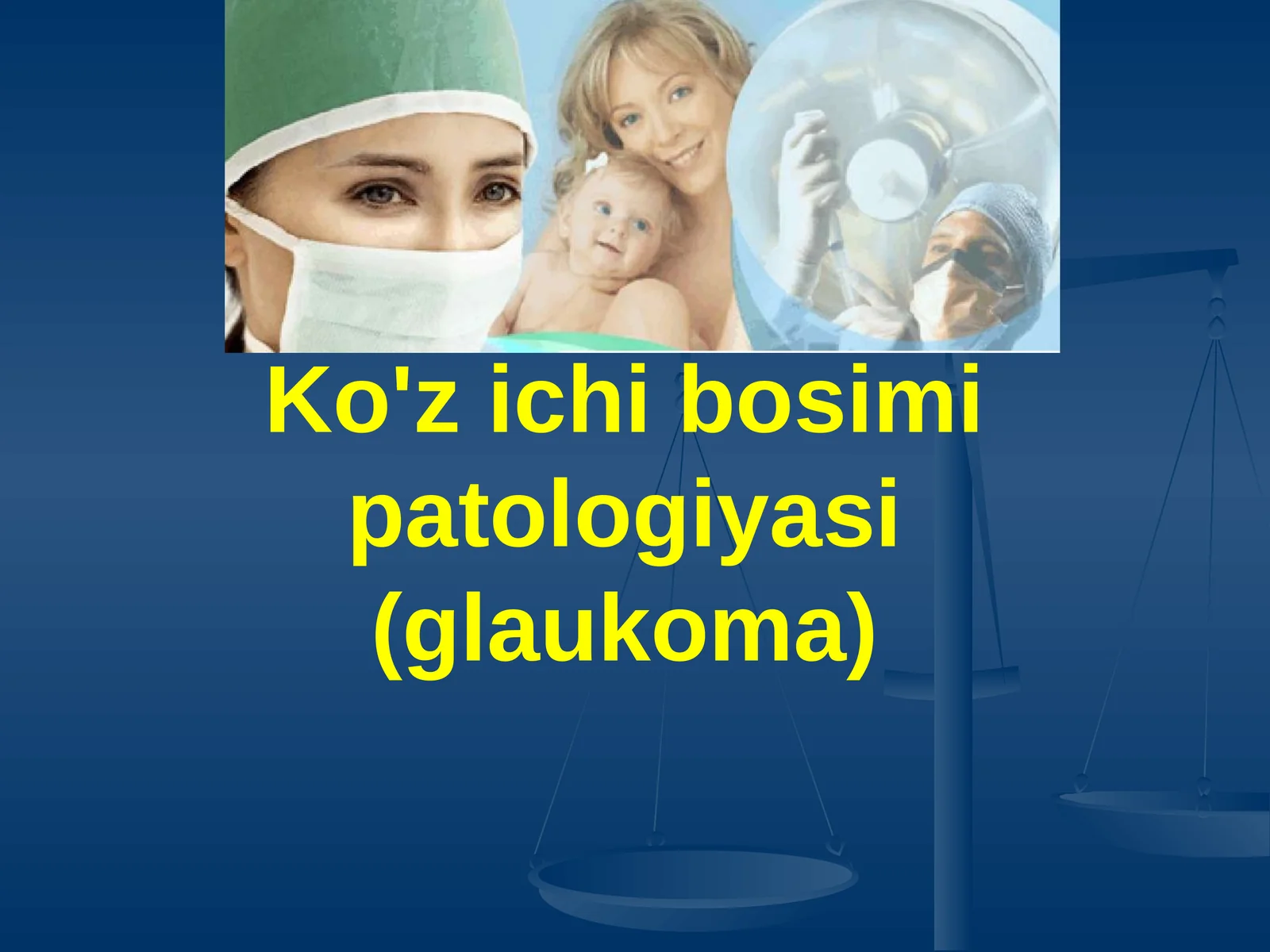 Ko'z ichi bosimi patologiyasi (glaukoma)
