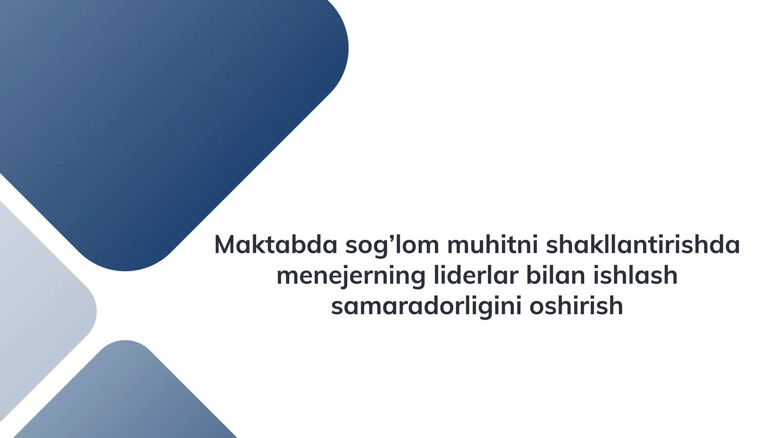 Maktabda sog’lom muhitni shakllantirish dasturining liderlar bilan ishlash samaradorligi
