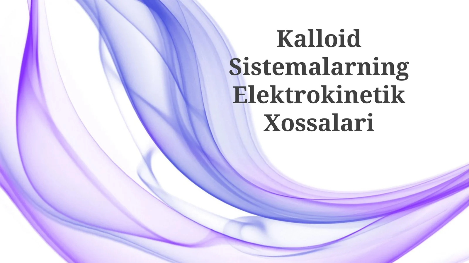 Kalloid Sistemalarning Elektrokinetik Xossalari