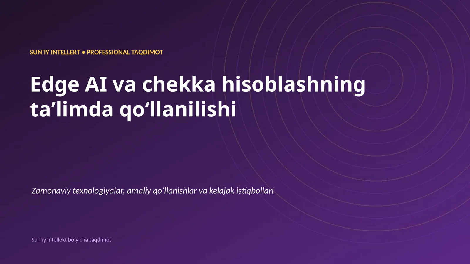 SUNʼIY INTELLEKT • PROFESSIONAL TAQDIMOT