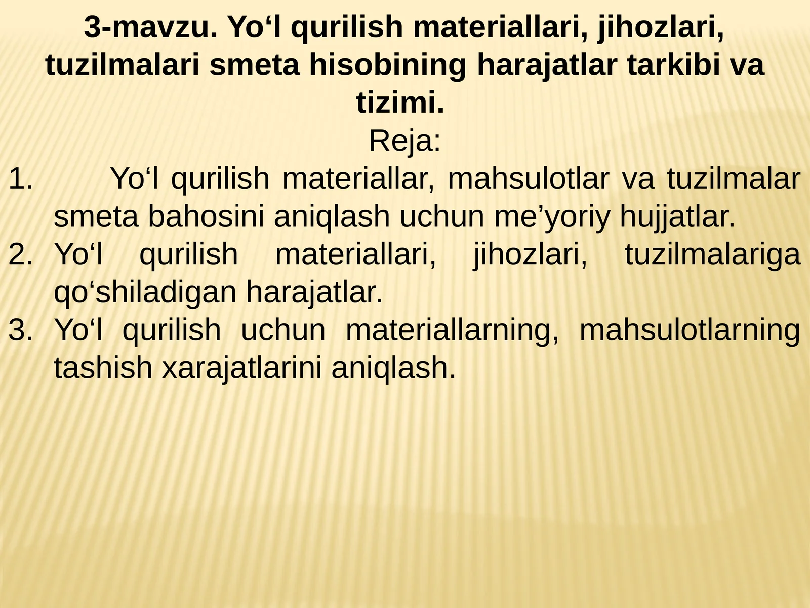 Yo‘l qurilish materiallari, jihozlari, tuzilmalari smeta hisobining harajatlar tarkibi va tizimi