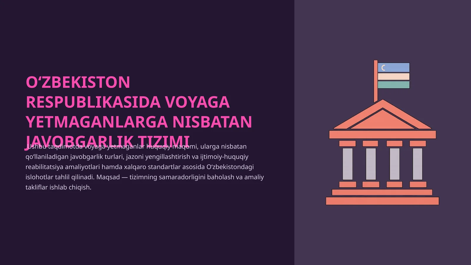 OʻZBEKISTON RESPUBLIKASIDA VOYAGA YETMAGANLARGA NISBATAN JAVOBGARLIK TIZIMI